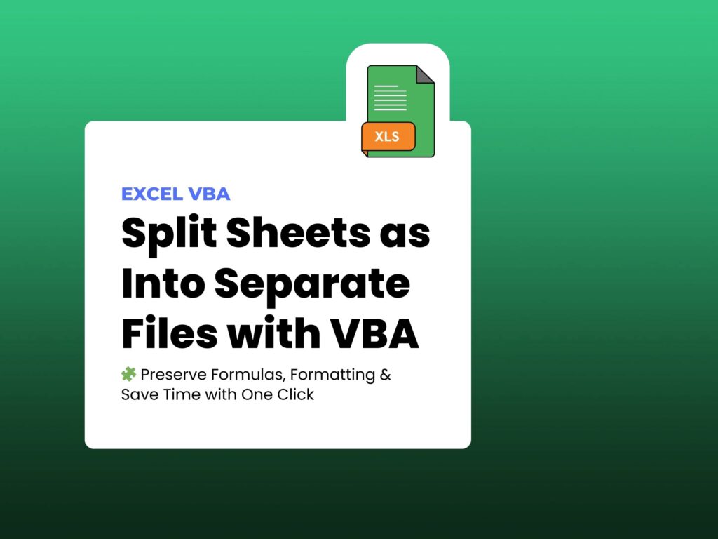 How to Split Each Worksheet in an Excel Workbook into Separate Files Using VBA